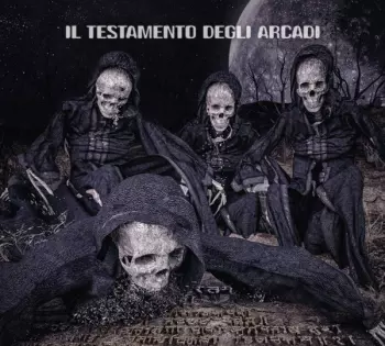 Il Testamento Degli Arcadi: Il Testamento Degli Arcadi