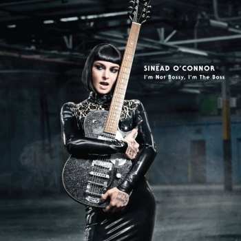LP Sinéad O'Connor: I'm Not Bossy, I'm The Boss