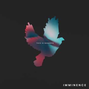 Album Imminence: This Is Goodbye
