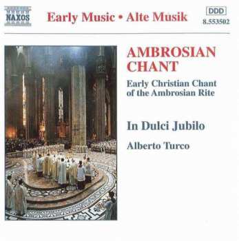 CD In Dulci Jubilo: Ambrosian Chant (Early Christian Chant Of The Ambrosian Rite)