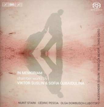 Album Sofia Gubaidulina: In Memoriam Chamber Works By Viktor Suslin & Sofia Gubaidulina