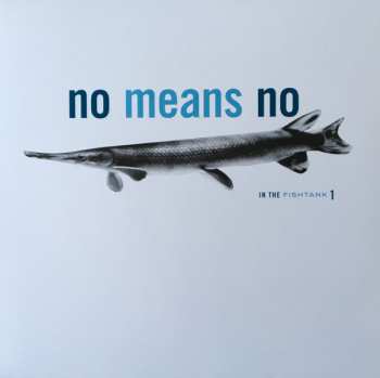 LP NoMeansNo: In The Fishtank 1