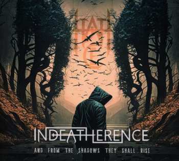 CD Indeatherence: And From The Shadows They Shall Rise