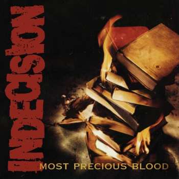 Album Indecision: Most Precious Blood