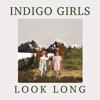 Album Indigo Girls: Look Long