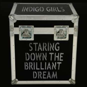 2CD Indigo Girls: Staring Down The Brilliant Dream