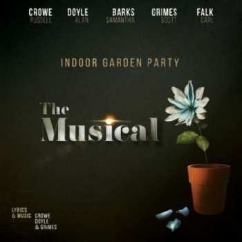 CD Indoor Garden Party: The Musical