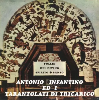 Infantino,antonio / Ed Il Gruppo Di Tricarico: Follie Del Divino Spirito Santo