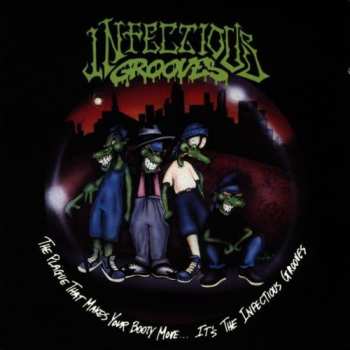 CD Infectious Grooves: The Plague That Makes Your Booty Move... It's The Infectious Grooves