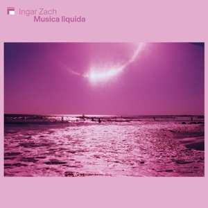 LP Ingar Zach: Musica Liquida