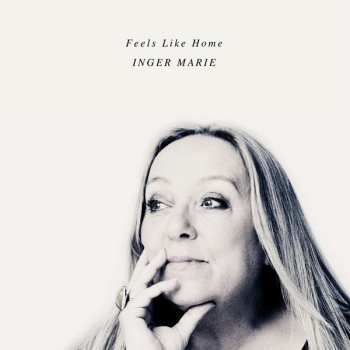LP Inger Marie Gundersen: Feels Like Home