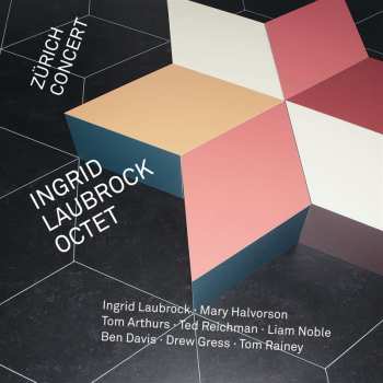 Album Ingrid Laubrock Octet: Zürich Concert