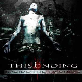 Album This Ending: Inside The Machine