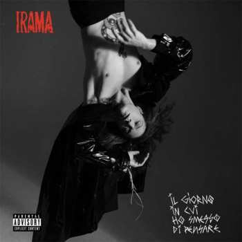 CD Irama: Il Giorno In Cui Ho Smesso Di Pensare