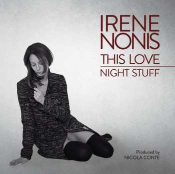SP Irene Nonis: This Love / Night Stuff