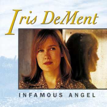 CD Iris DeMent: Infamous Angel