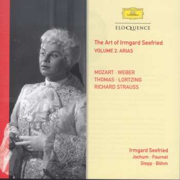 Album Wolfgang Amadeus Mozart: The Art of Irmgard Seefried (Volume 2: Arias)
