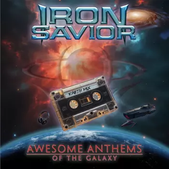 Iron Savior: Awesome Anthems Of The Galaxy