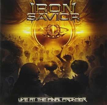 2CD Iron Savior: Live At The Final Frontier