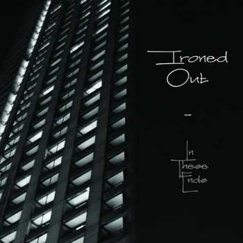 CD Ironed Out LBU: In These Ends