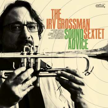 CD Irv Grossman Sextet: Sound Advice