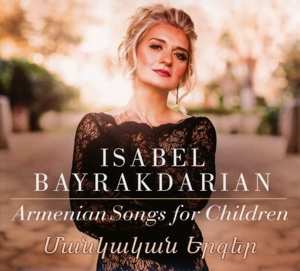 CD Isabel Bayrakdarian:  Armenian Songs For Children