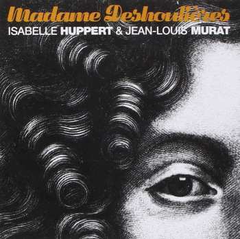 CD Isabelle Huppert: Madame Deshoulières