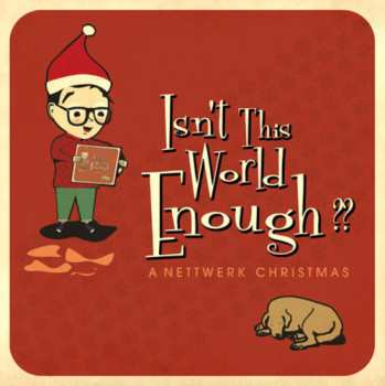 Album Isn't The World Enough: Nettwerk Christmas / Var: Isn't The World Enough: Nettwerk Christmas