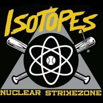 Album Isotopes: Nuclear Strikezone
