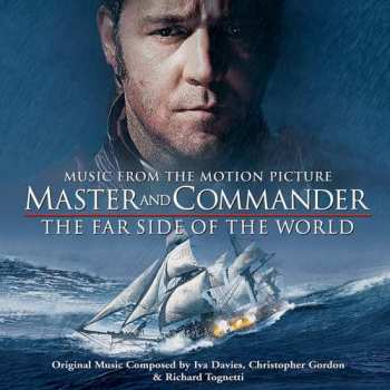 CD Iva Davies: Master And Commander - The Far Side Of The World (Music From The Motion Picture)
