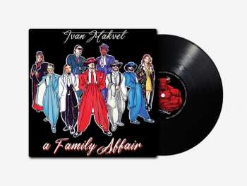 LP Ivan Makvel: A Family Affair LTD