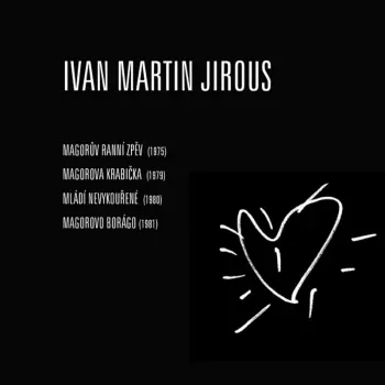 Jirous: Autorské čtení Ivana M. Jirouse: Roky 1975-1981