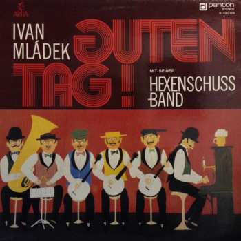 LP Ivan Mládek Mit Seiner Hexenschuss-Band: Guten Tag!