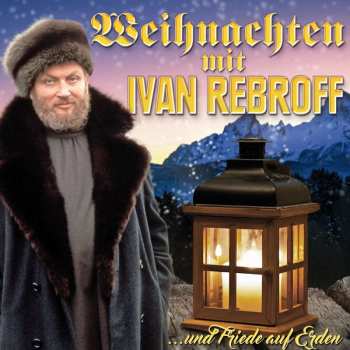 CD Ivan Rebroff: Weihnachten Mit Ivan Rebroff ...Und Friede Auf Erden