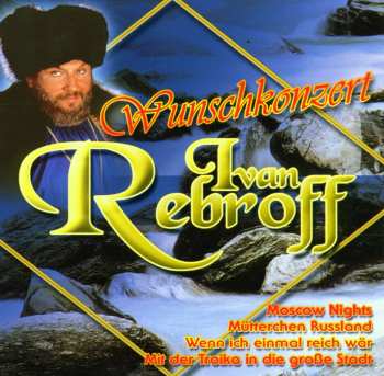 CD Ivan Rebroff: Wunschkonzert