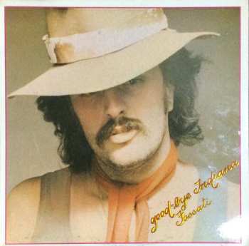 2LP Ivano Fossati: Good-bye Indiana / Cane Di Strada