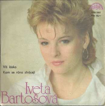 SP Iveta Bartošová: Víš Lásko / Kam Se Rána Ztrácejí