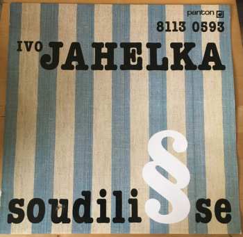 LP Ivo Jahelka: Soudili Se
