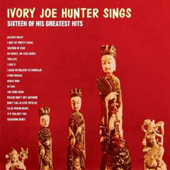 CD Ivory Joe Hunter: Ivory Joe Hunter Sings Sixteen Of His Greatest Hits