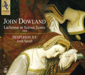 SACD John Dowland: Lachrimae Or Seaven Teares