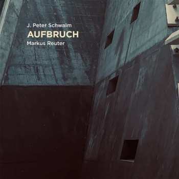 Album J. Peter Schwalm: Aufbruch