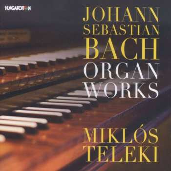 CD Johann Sebastian Bach: Organ Works