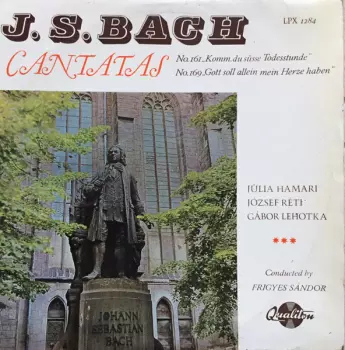 Cantatas (No. 161 "Komm, Du Süsse Todesstunde" / No. 169 "Gott Soll Allein Mein Herze Haben")