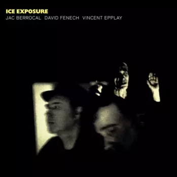 David Fenech: Ice Exposure