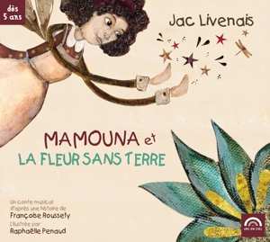 CD Jac Livenais: Mamouna Et La Fleur Sans