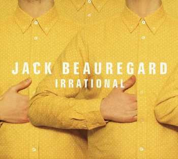 LP Jack Beauregard: Irrational