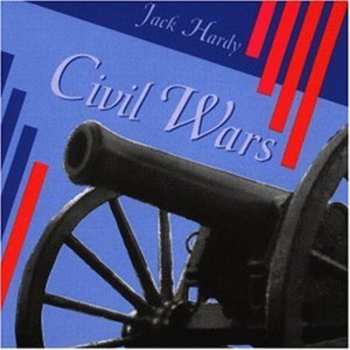 Album Jack Hardy: Civil Wars