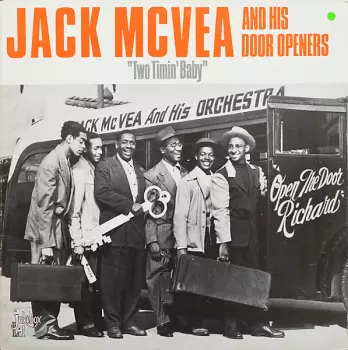 Jack McVea And His Door Openers: Two Timin' Baby