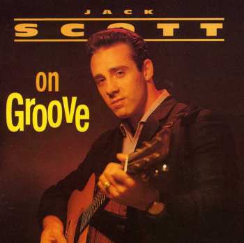CD Jack Scott: Jack Scott On Groove