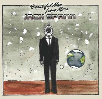 CD Jack Spann: Beautiful Man From Mars